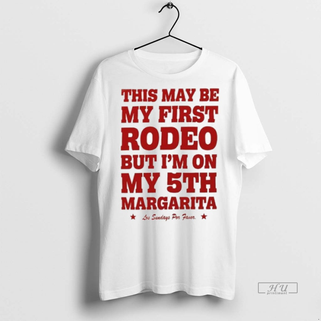 Officials This May Be First Rodeo But Im On My 5th Margarita Los Sundays