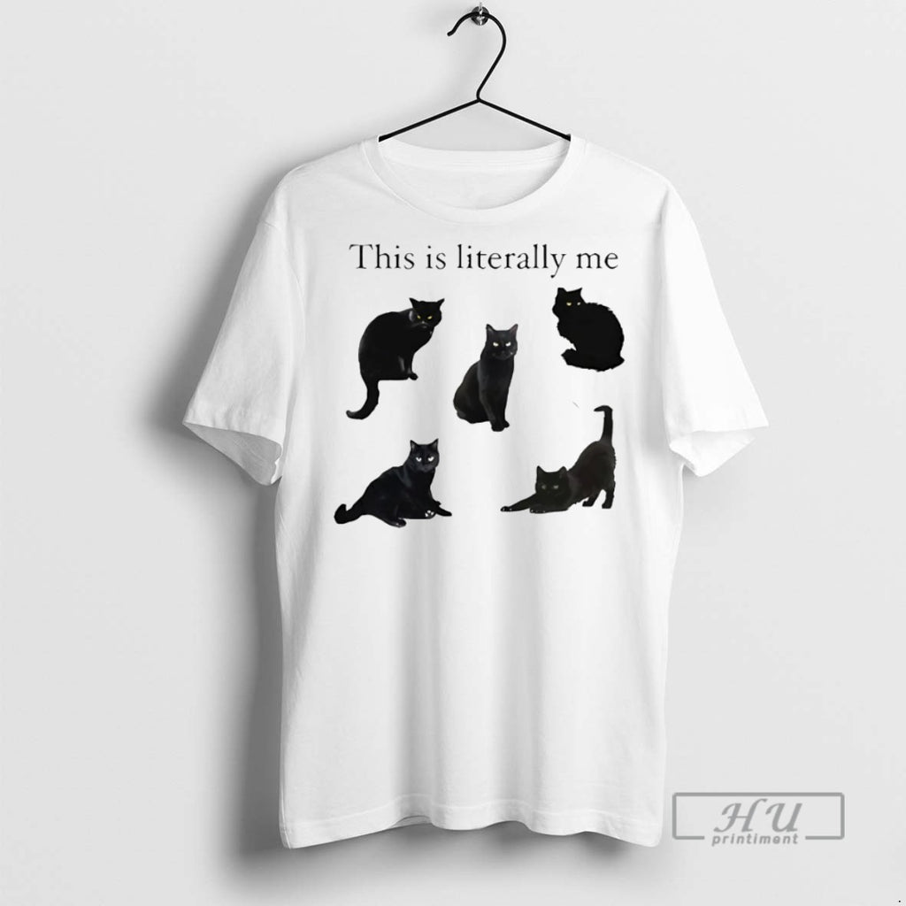 Officials This Is Literally Me Cat T Shirts Sweatshirt Hoodies