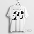 Officials This Is Literally Me Cat T Shirts Sweatshirt Hoodies