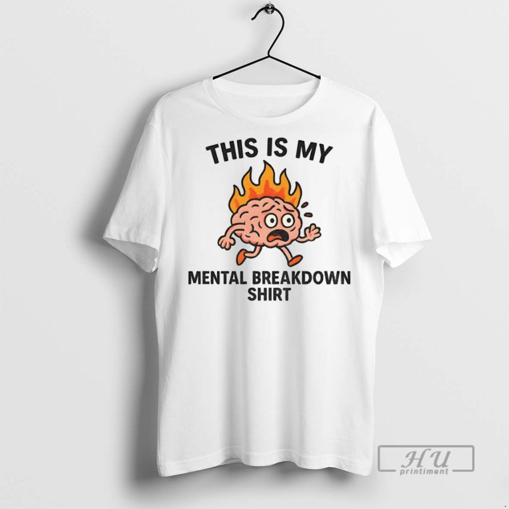 Officials This Is My Mental Breakdown T Shirt Sweatshirt Hoodies