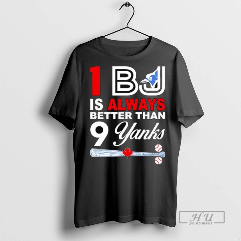 Officials Toronto Blue Jays 1 Bj Is Always Better Than 9 Yanks Tee Shirt