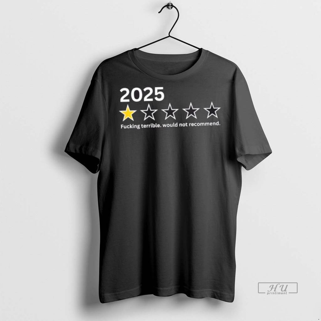 Officials Trending 2025 One Star Fucking Terrible Would Not Recommend Tee Shirt Sweater