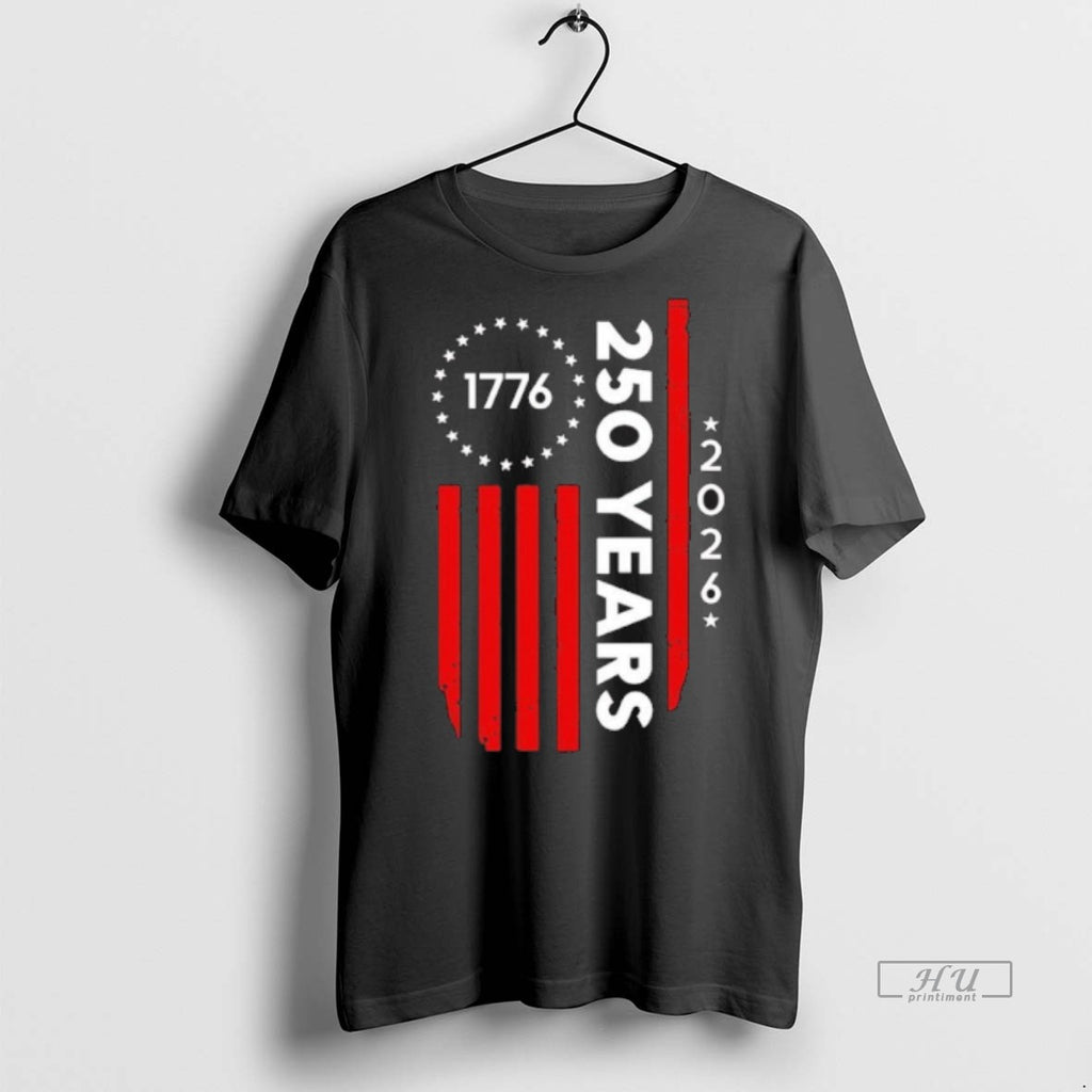 Officials Trending 250 Years America Anniversary 250th Independence Day 1776 T Shirt Sweater