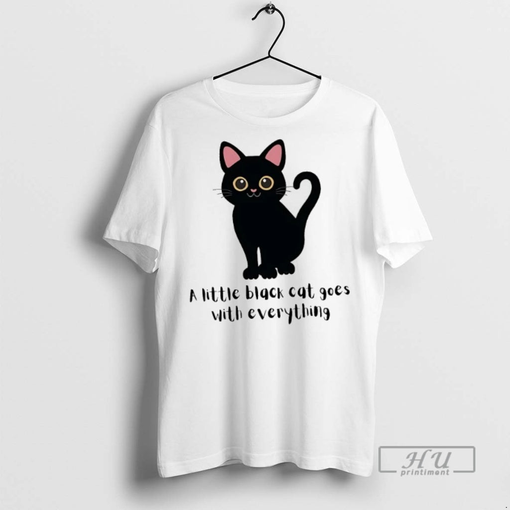 Officials Trending A Little Black Cat Goes With Everything Graphic Tee Shirt Sweatshirt Hoodies