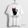Officials Trending A Little Black Cat Goes With Everything Graphic Tee Shirt Sweatshirt Hoodies