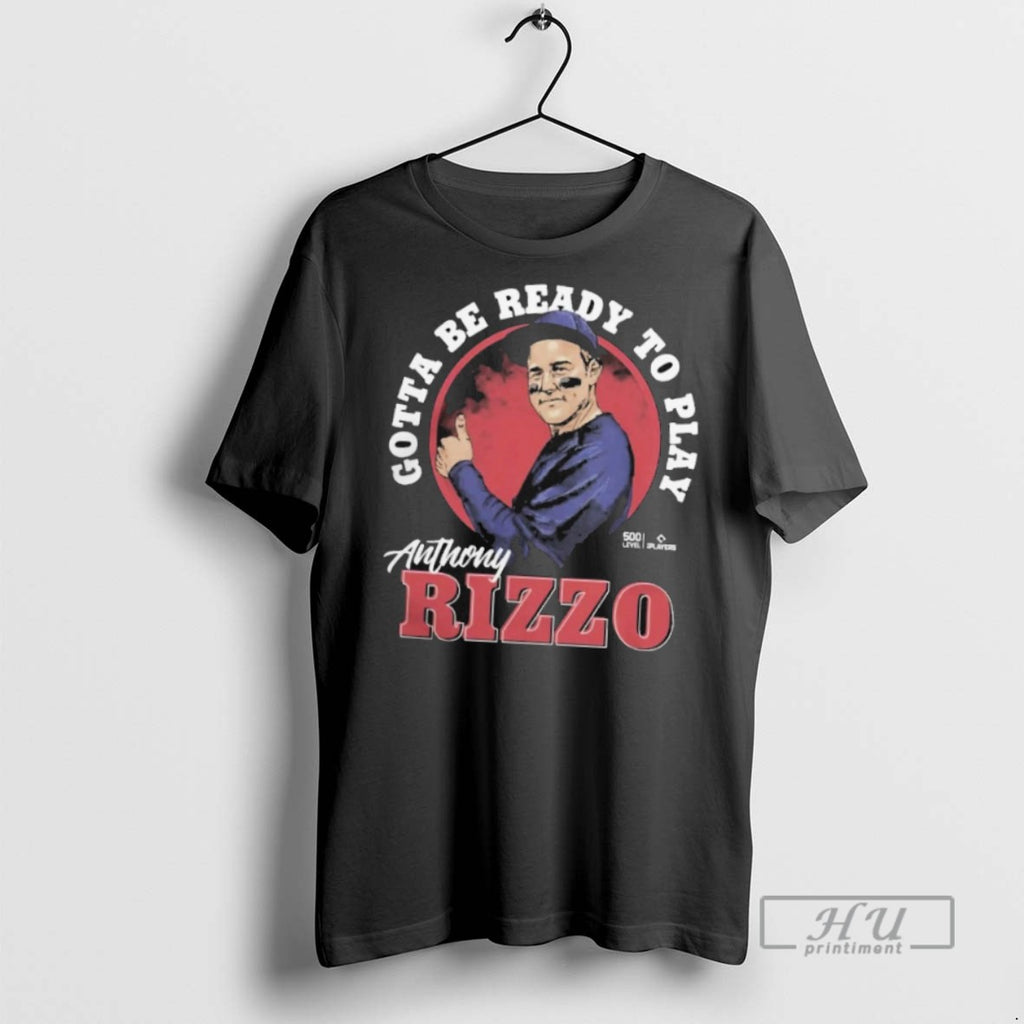 Officials Trending Anthony Rizzo Chicago Cubs Ready To Play W T Shirt