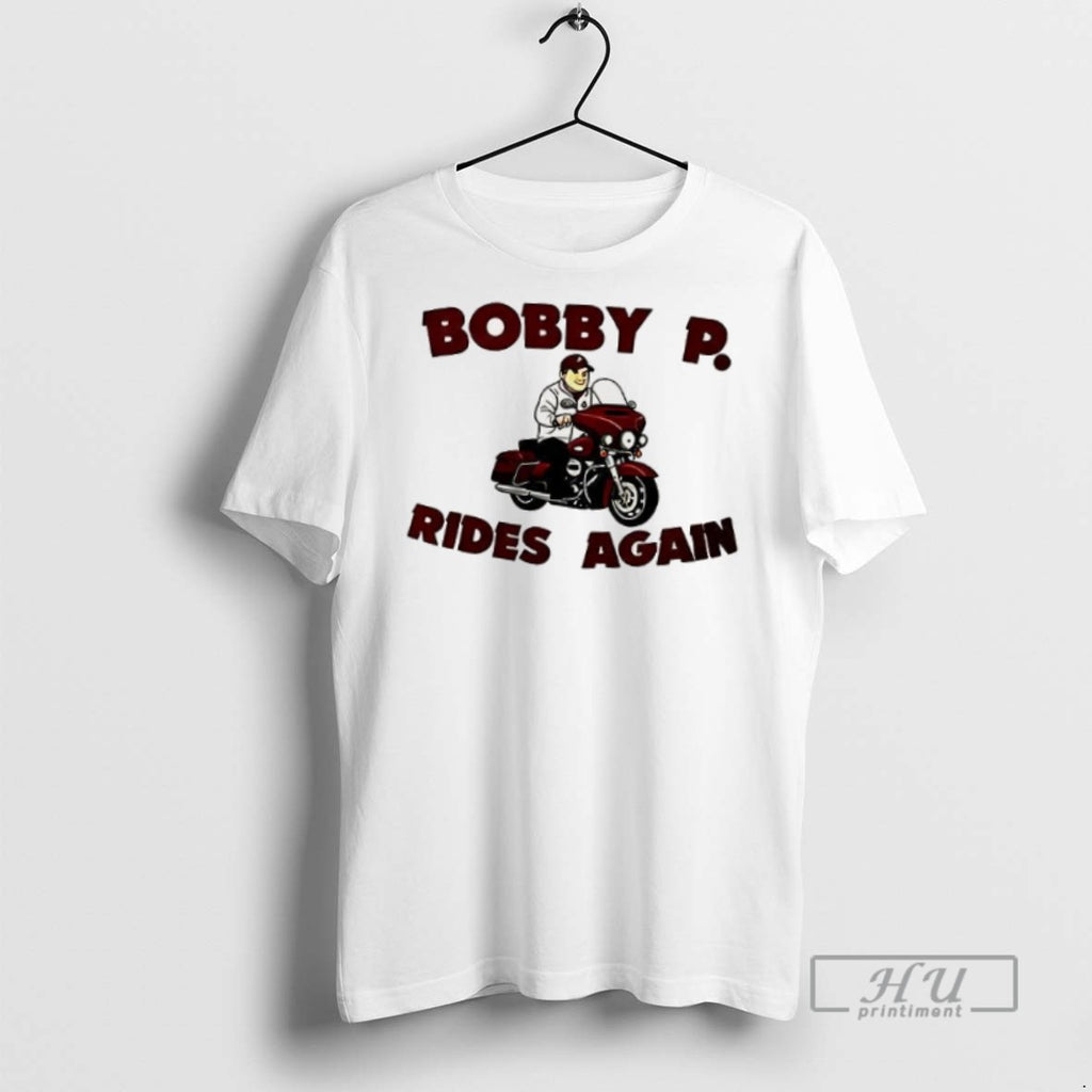 Officials Trending Bobby P Rides Again T Shirt