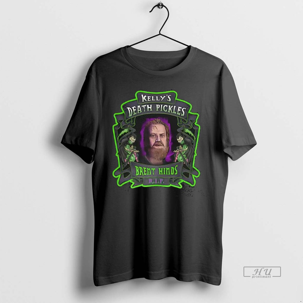 Officials Trending Brent Hinds In Memory Kellys Death Pickles Tee Shirt Sweater