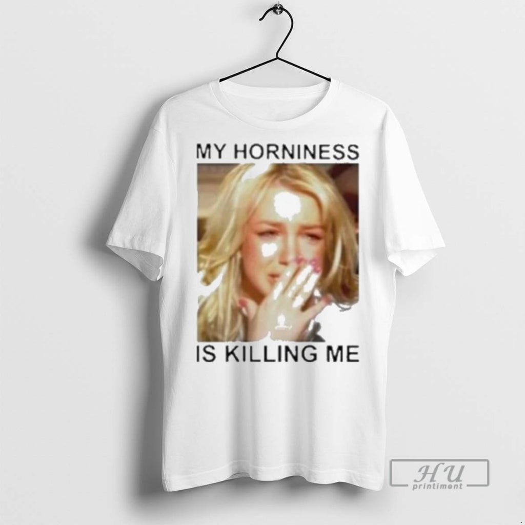 Officials Trending Britney My Horniness Is Killing Me 2025 T Shirt Sweatshirt Hoodies