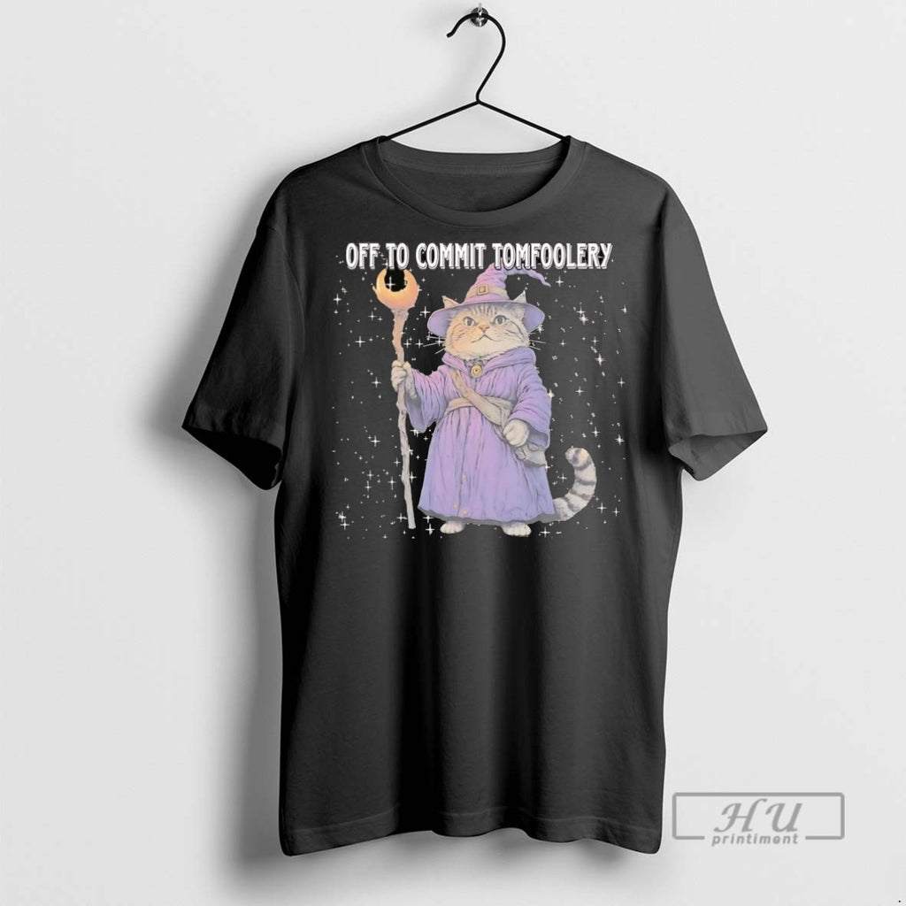 Officials Trending Cat Wizard Off To Commit Tomfoolery Graphic Tee Shirt Sweatshirt Hoodies
