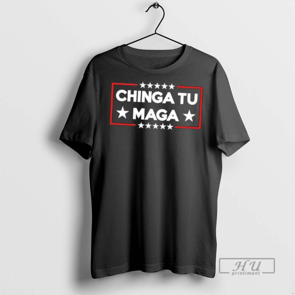 Officials Trending Chinga Tu Maga T Shirt