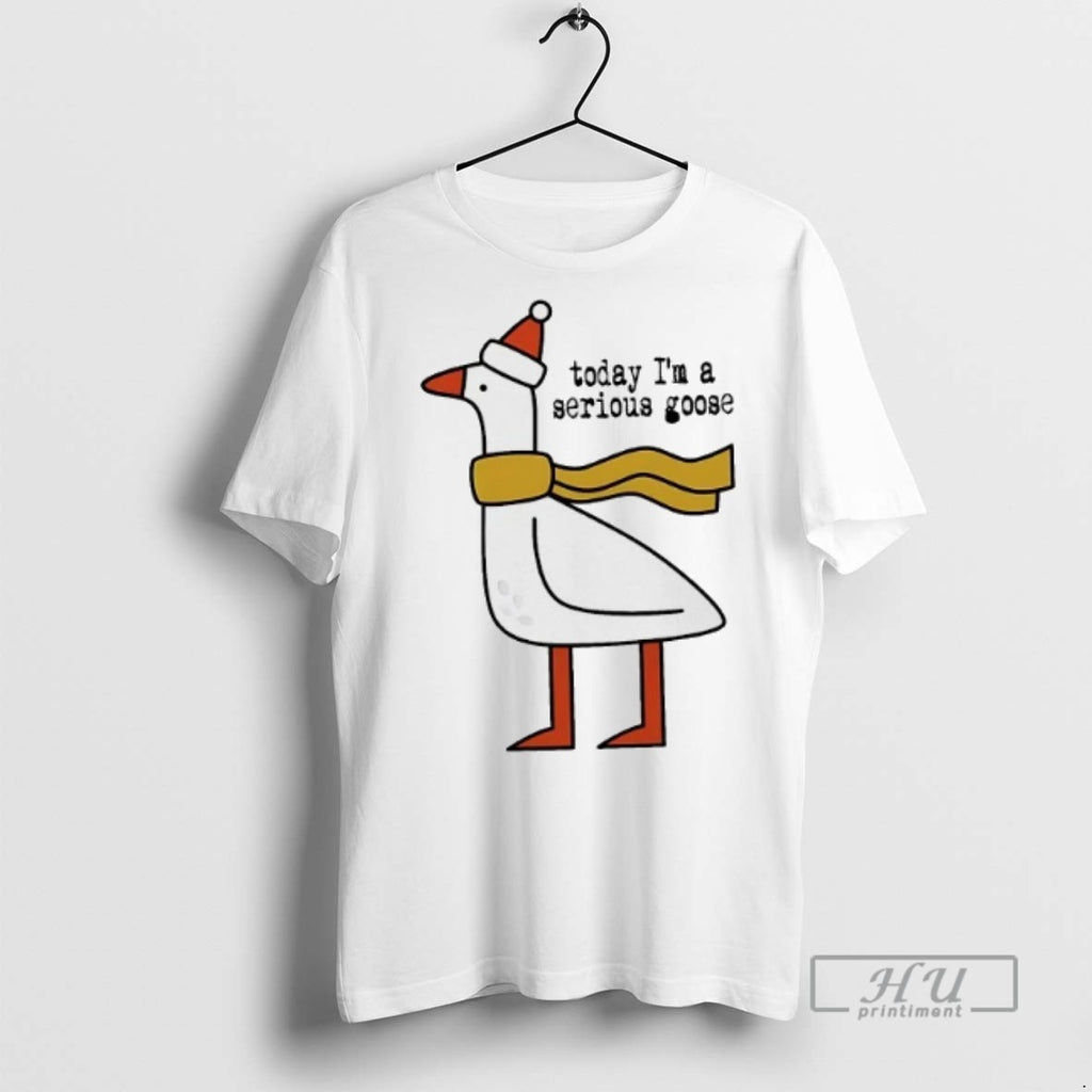 Officials Trending Christmas Today Im A Serious Goose Graphic Tee Shirt Sweatshirt Hoodies