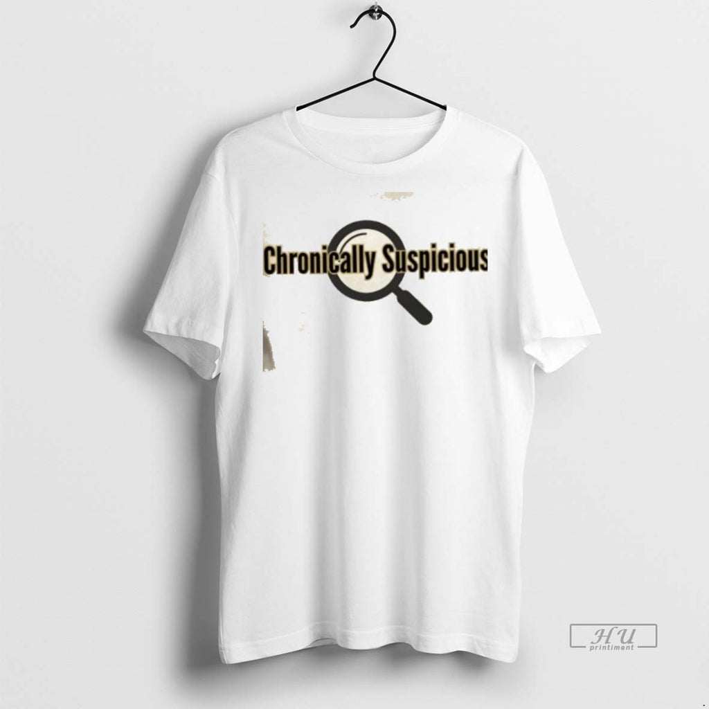 Officials Trending Chronically Suspicious Tee Shirt Sweater