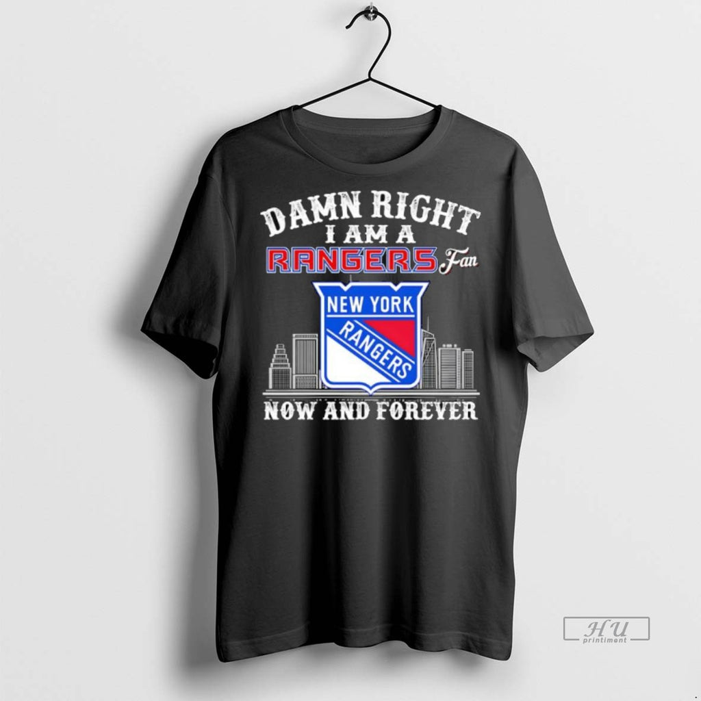 Officials Trending Damn Right I Am A New York Rangers Fan Now And Forever Logo
