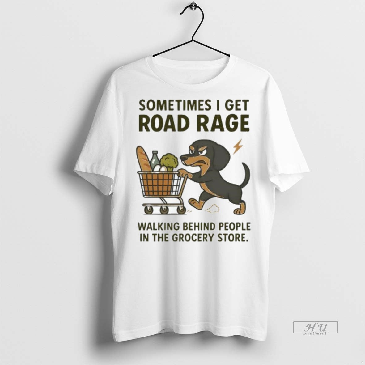 Officials Trending Dog Sometimes I Get Road Rage Walking Behind People In The Grocery Store