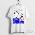 Officials Trending Every Politician Does It These Days Too Nixon Watergate 68 T Shirt