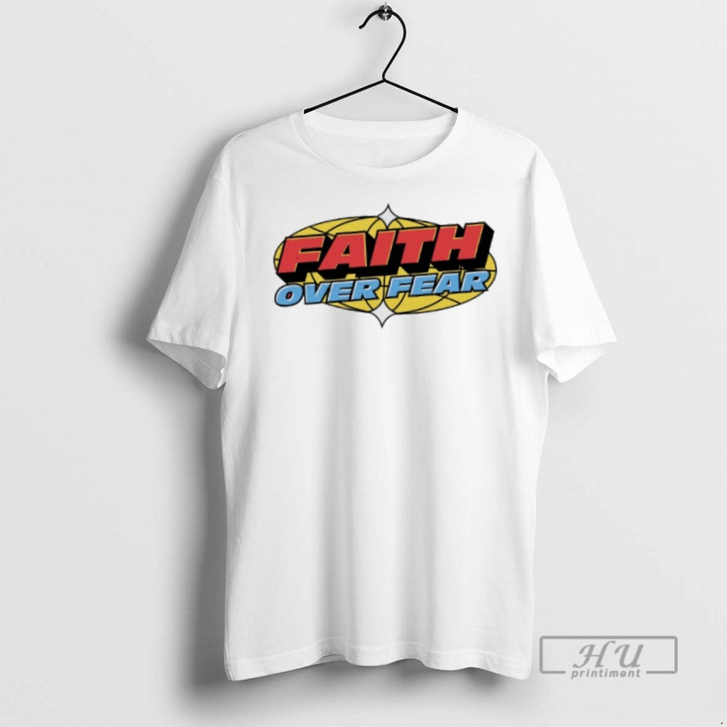 Officials Trending Faith Over Fear T Shirt