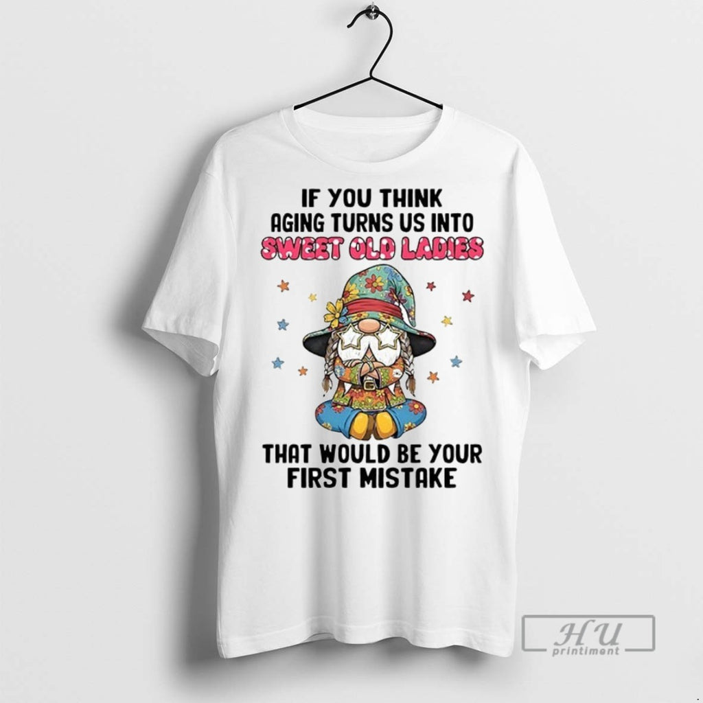 Officials Trending Gnome If You Think Aging Turns Us Into Sweet Old Ceramic Ceramic And