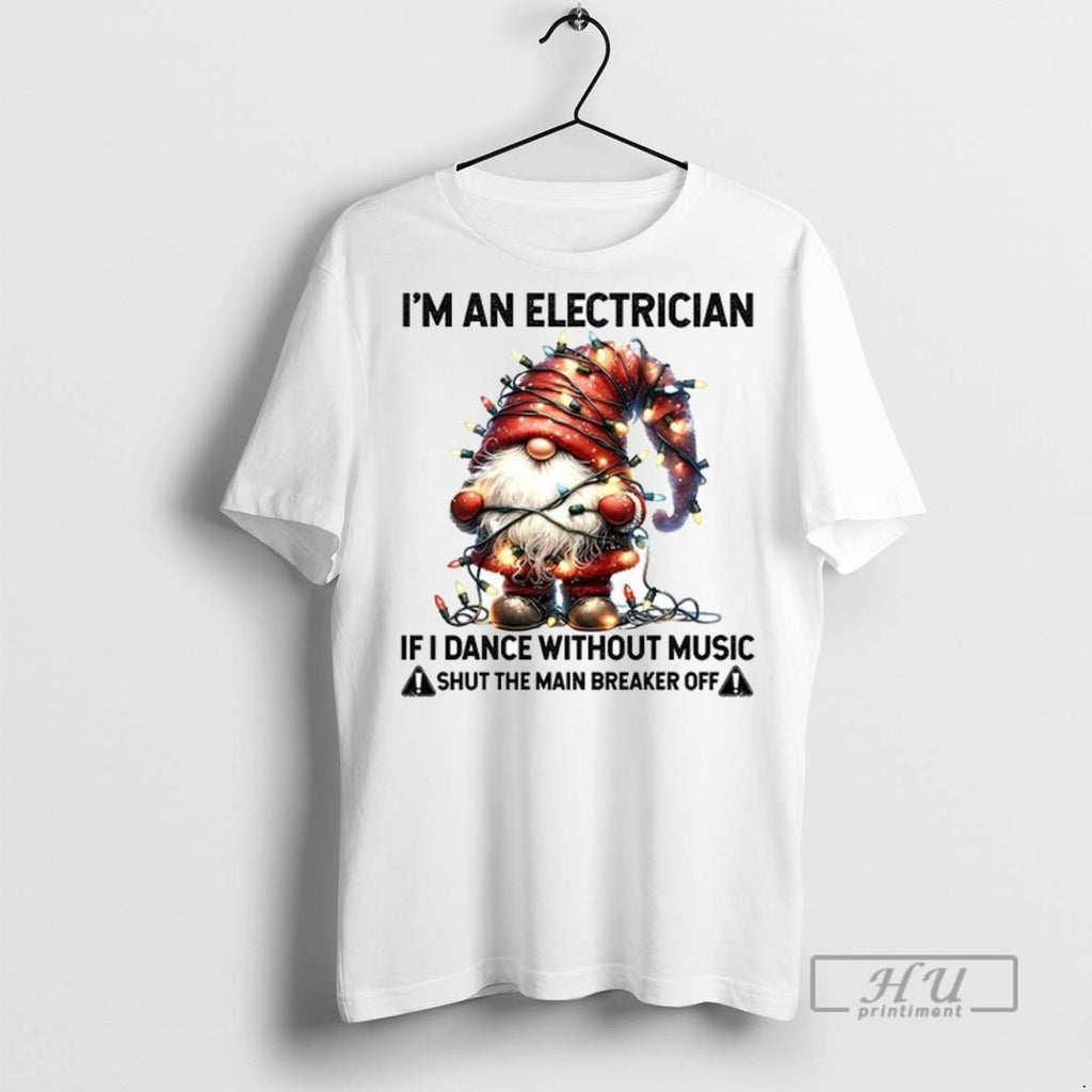 Officials Trending Grome Im An Electrician If I Dance Without Music Shut The Main Breaker