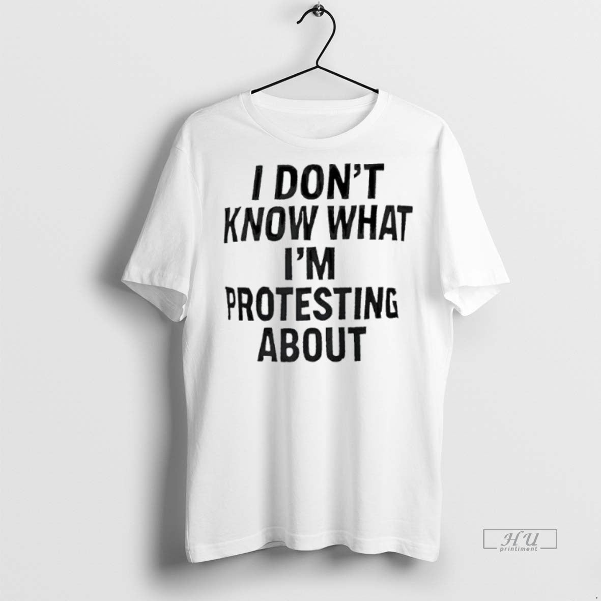 Officials Trending I Dont Know What Im Protesting About Tee Shirt Sweater