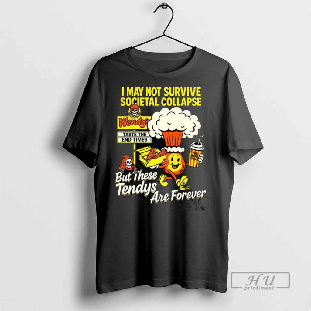 Officials Trending I May Not Survive Societal Collapse Graphic Tee Shirt Sweatshirt Hoodies