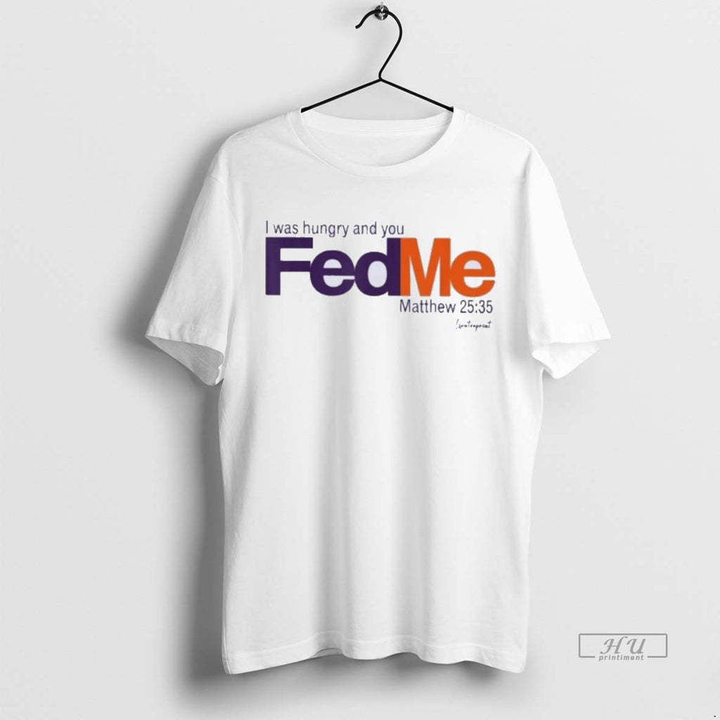 Officials Trending I Was Hungry And You Fed Me Fedex T Shirt Sweater