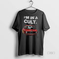 Officials Trending Im In A Cult Tee Shirt Sweater