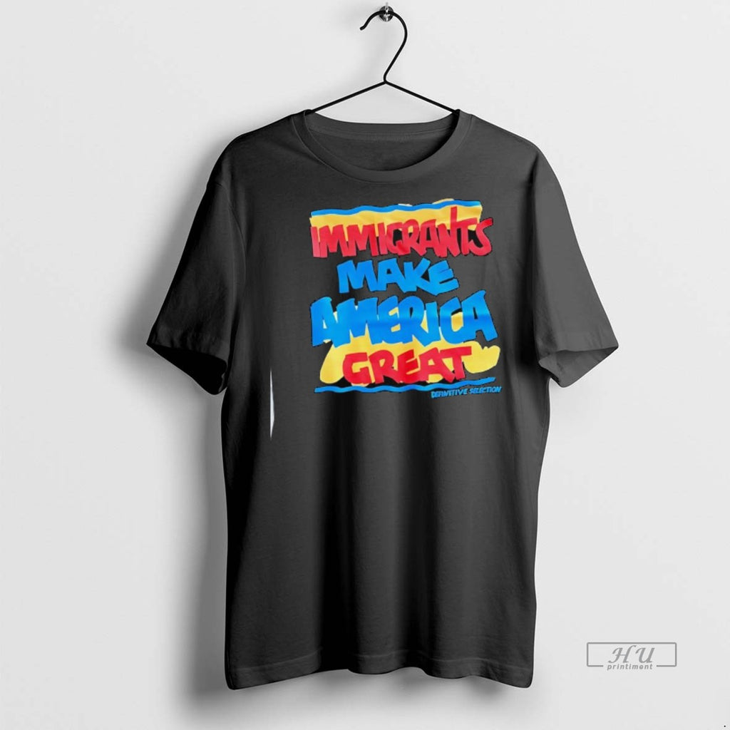 Officials Trending Immigrants Make America Great Definitive Selection T Shirt Sweater