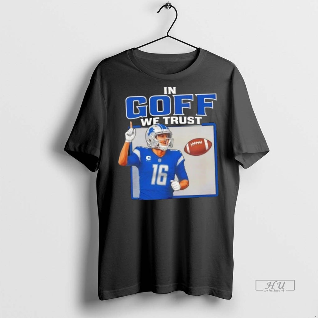 Officials Trending In Goff We Trust Detroit Lions Jared Goff Tee Shirt Sweater