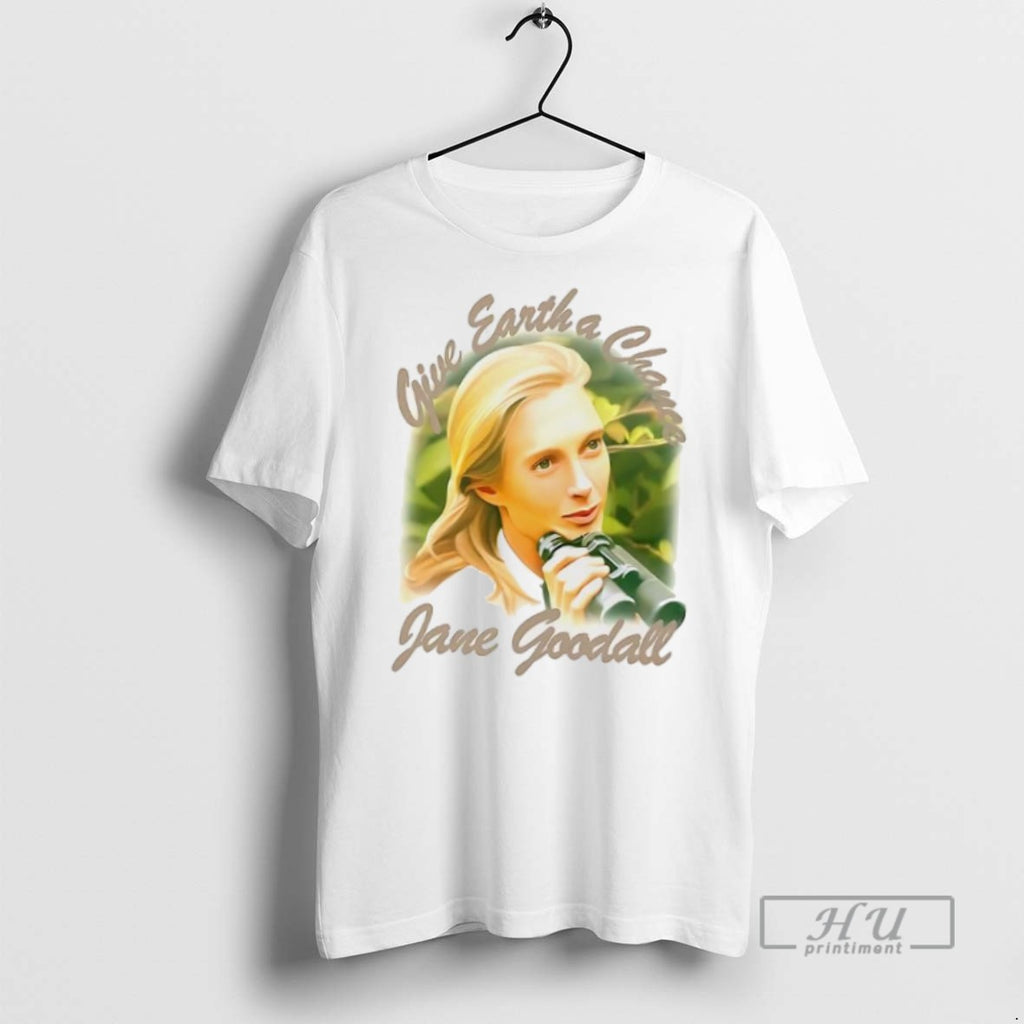 Officials Trending Jane Goodall Give Earth A Chance Memorial T Shirt