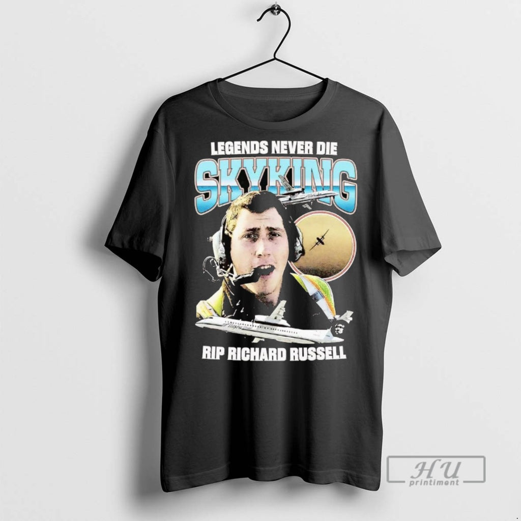 Officials Trending Legends Never Die Skyking Rip Richard Russell T Shirt Sweatshirt Hoodies