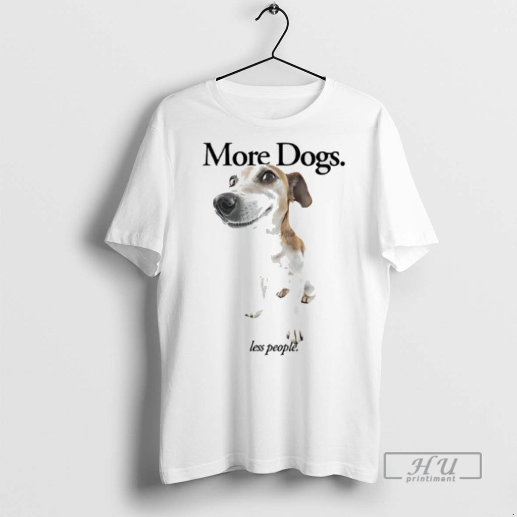Officials Trending More Dogs Less People Graphic Tee Shirt Sweatshirt Hoodies