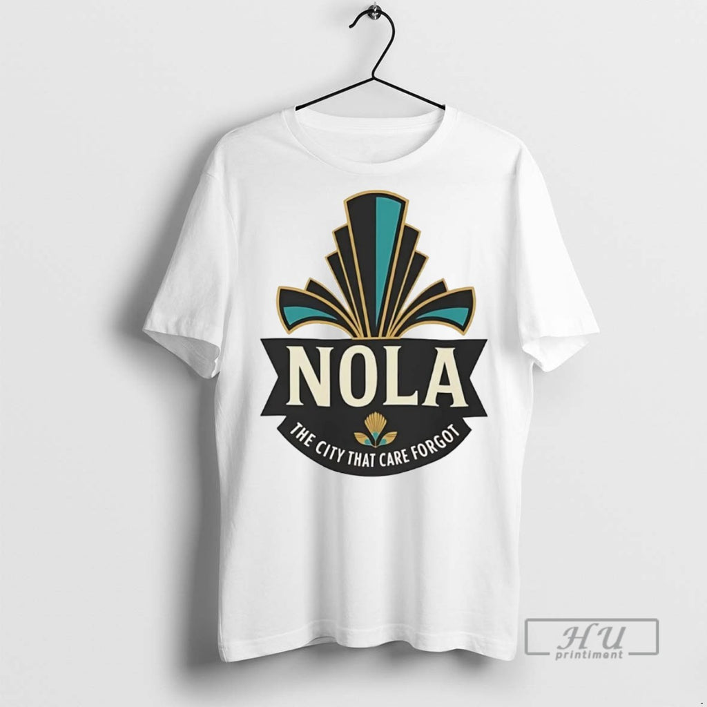 Officials Trending Nola Badge The City That Care Forgot Graphic Tee Shirt Sweatshirt Hoodies