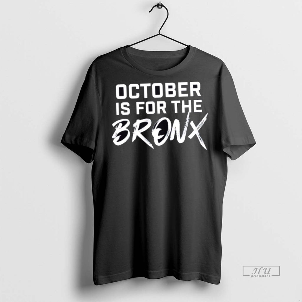 Officials Trending October Is For The Bronx Text Tee Shirt Sweater