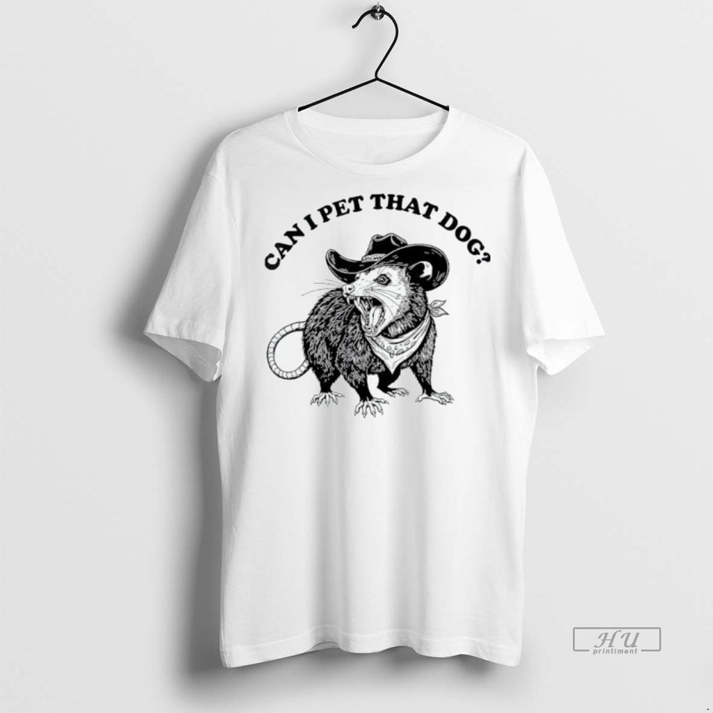 Officials Trending Opossum Cowboy Hat Can I Pet That Dog Tee Shirt Sweater