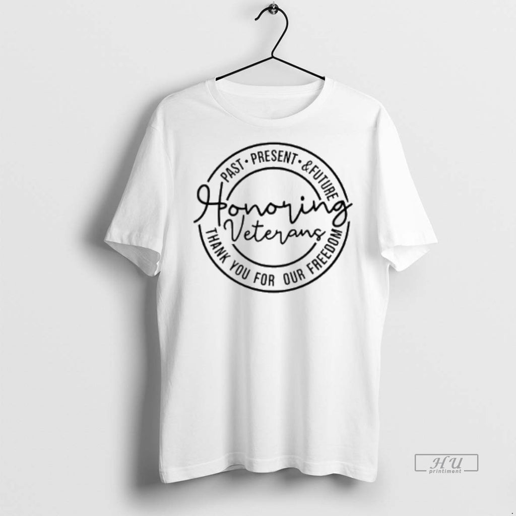 Officials Trending Past Present And Future Honoring Veterans T Shirt Sweater