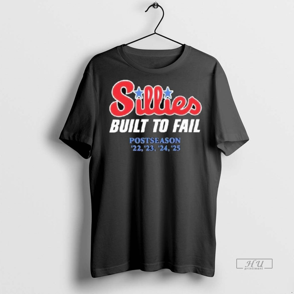 Officials Trending Phillies Parody Sillies Built To Fail Postseason 2022 2025 Long Sleve