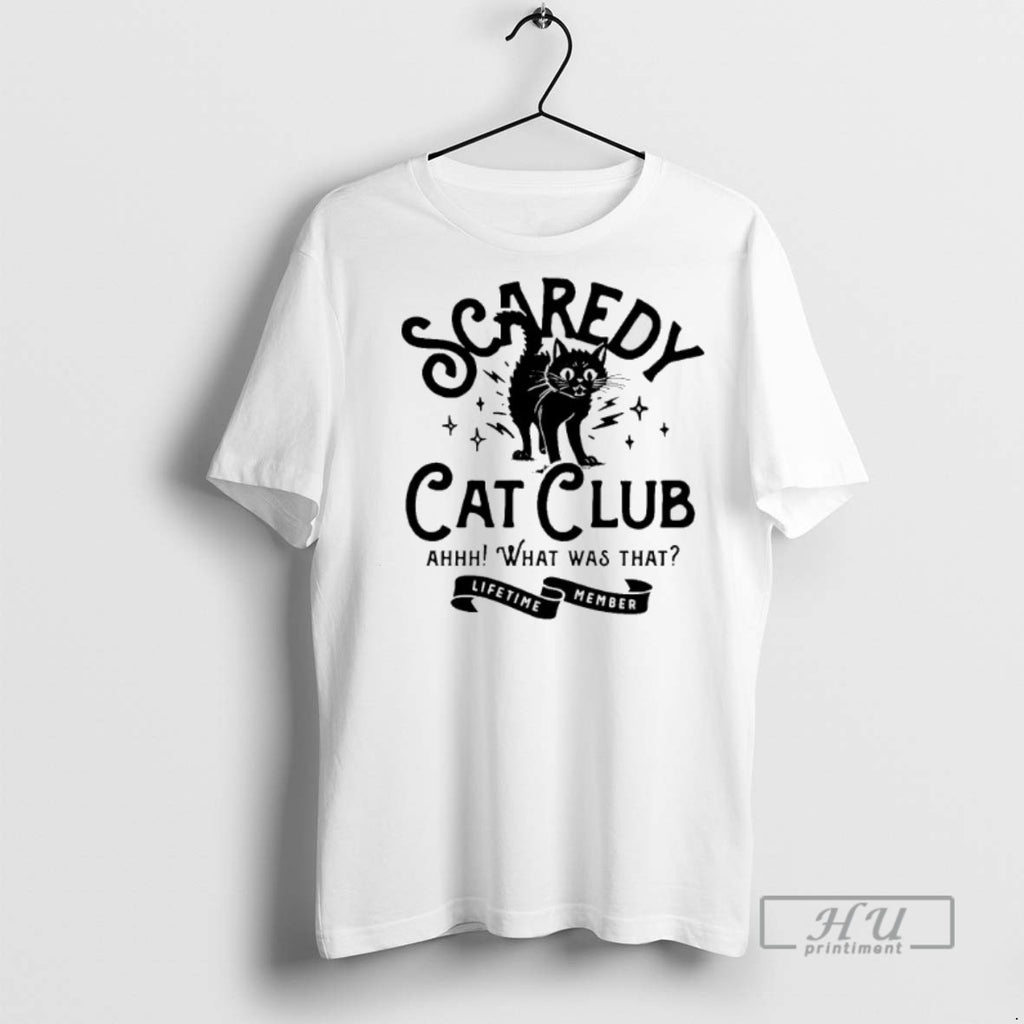 Officials Trending Scaredy Cat Club Ah What Was That Lifetime Member Graphic Tee Shirt