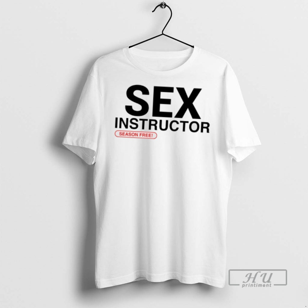 Officials Trending Sex Instructor Season Free T Shirt