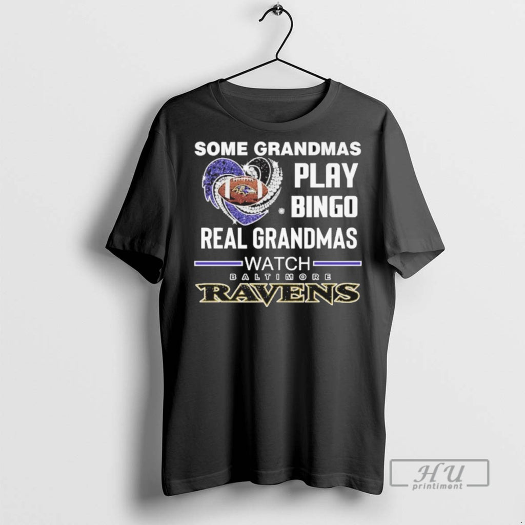 Officials Trending Some Grandmas Play Bingo Real Grandmas Watch Baltimore Ravens 2025 T Shirt