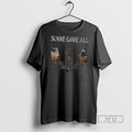 Officials Trending Some Gave All T Shirt