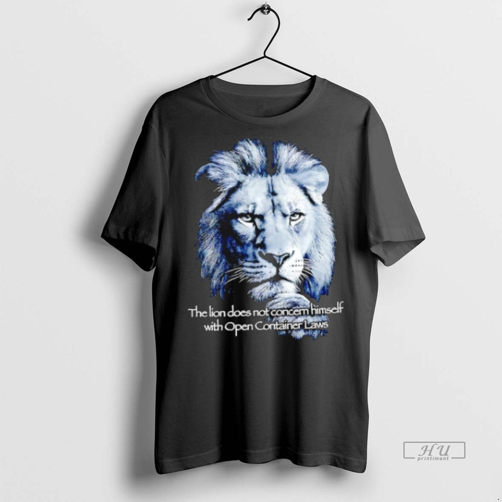 Officials Trending The Lion Does Not Concern Himself With Open Container Laws T Shirt Sweater