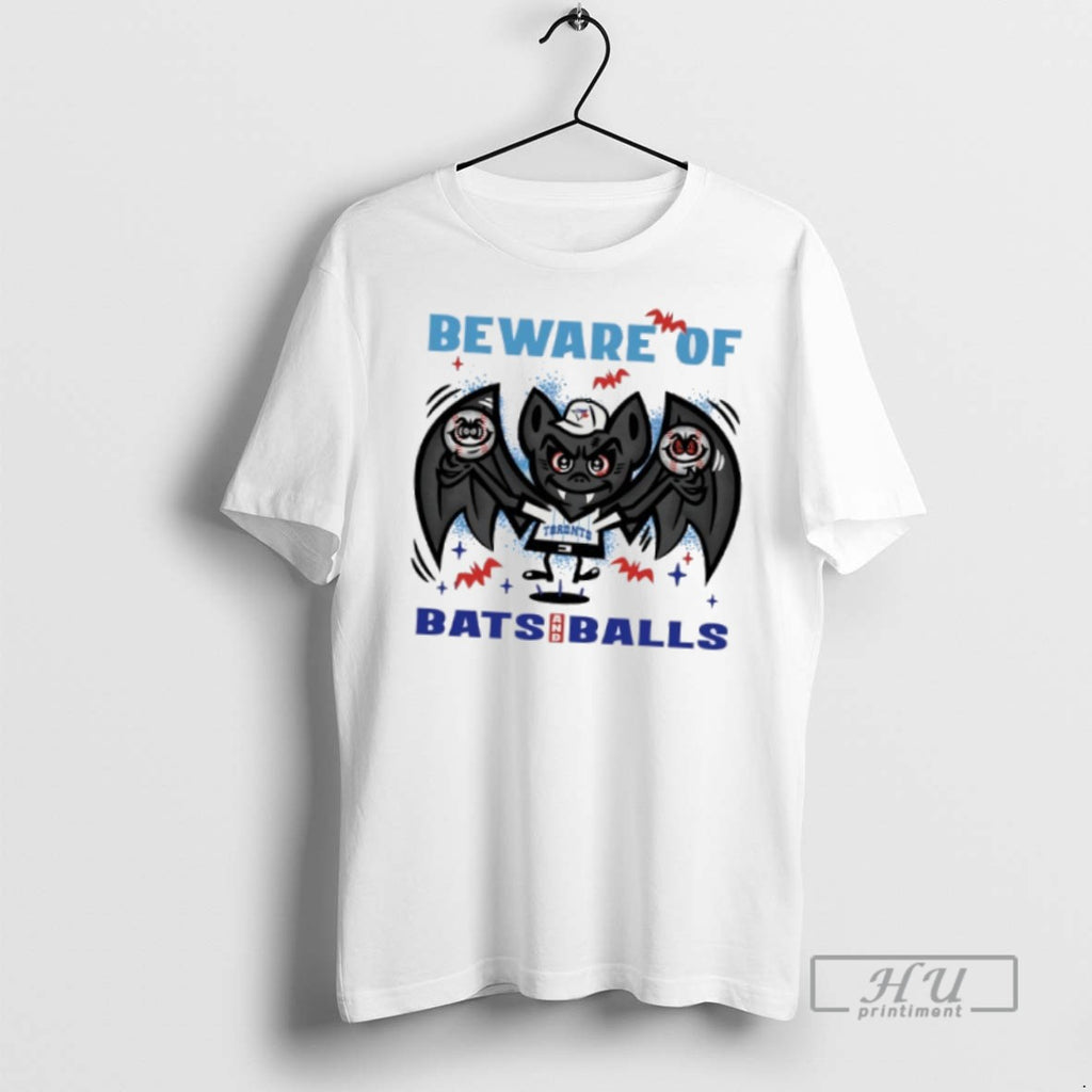Officials Trending Toronto Blue Jays October Beware Of Bats And Balls T Shirt