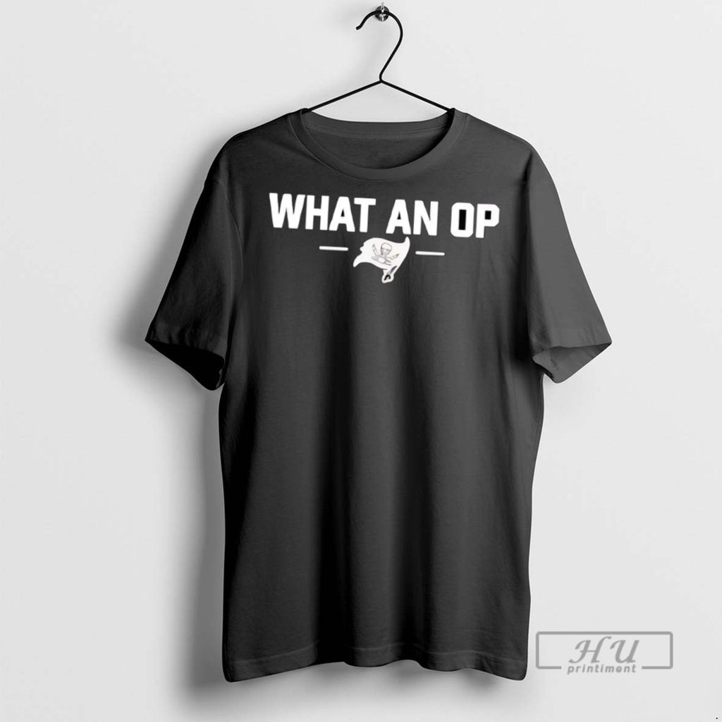 Officials Trending What An Op Buccaneers T Shirt