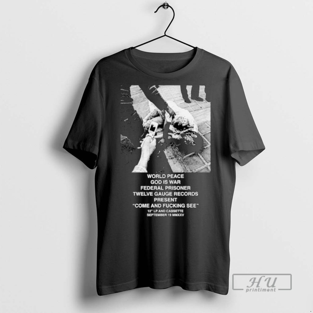 Officials Trending World Peace God Is War Federal Prisoner Twelve Gauge Records Present Come And