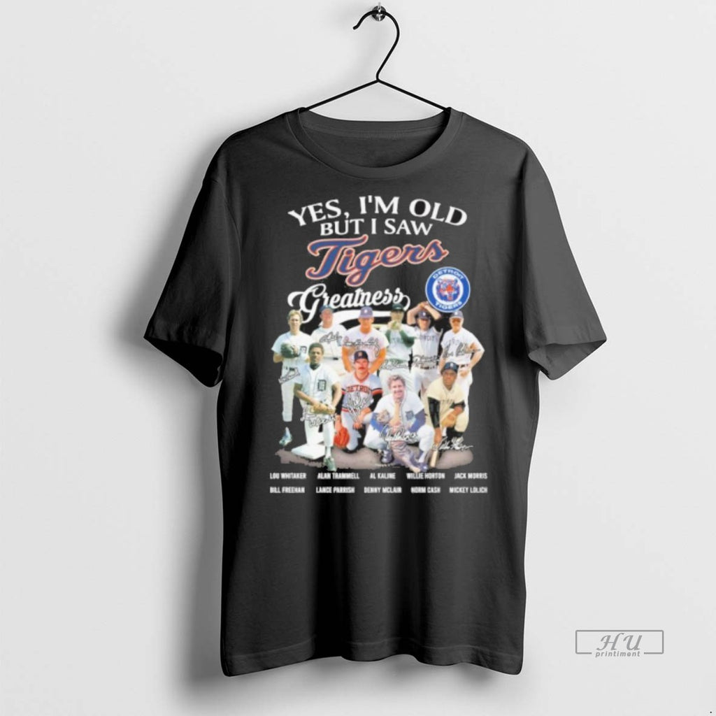 Officials Trending Yes Im Old But I Saw Tigers Greatness Team Player Signature