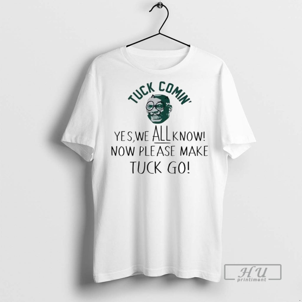 Officials Trending Yes We All Know Now Please Make Tuck Go Ornaments Tee Shirt