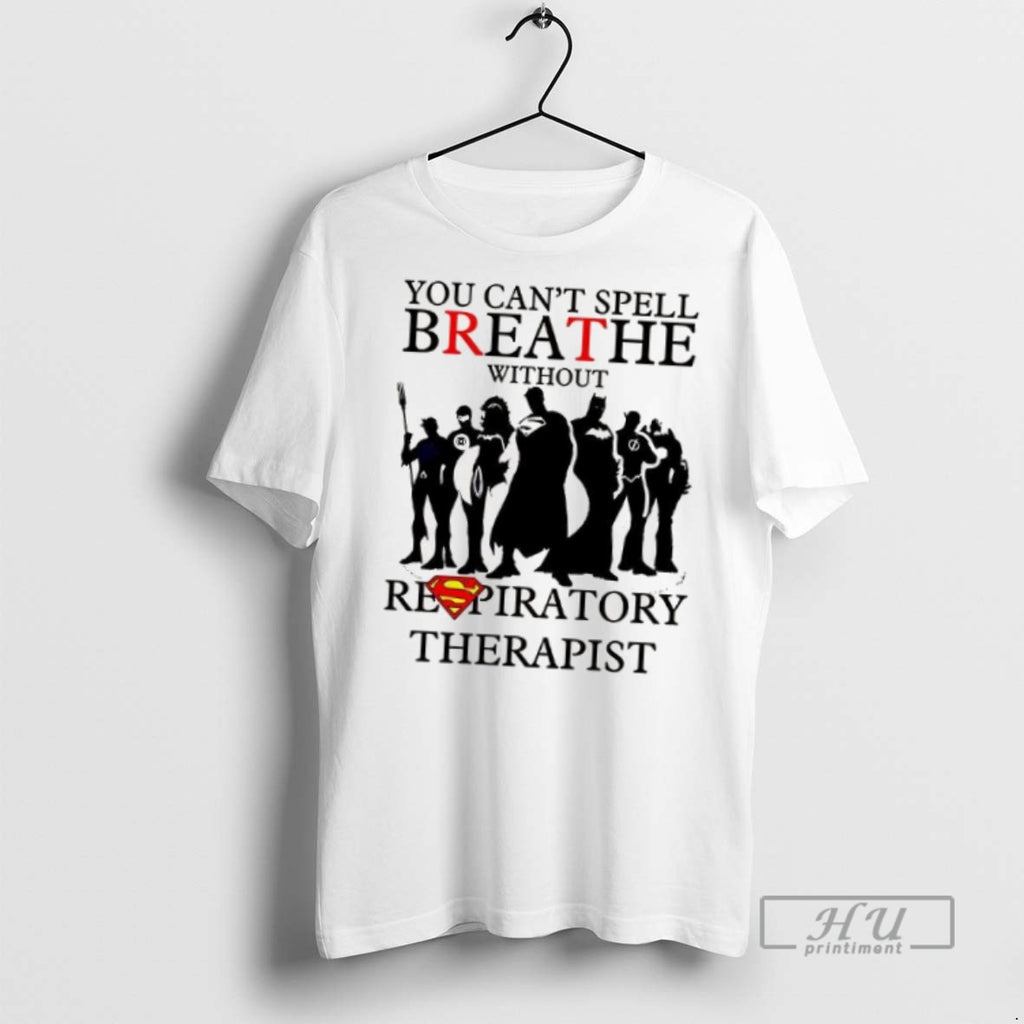 Officials Trending You Cant Spell Breathe Without Respiratory Therapist T Shirt