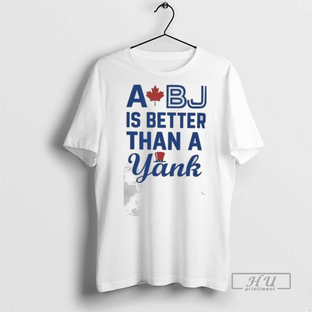 Officials Trendy A Bj Is Better Than A Yank T Shirts