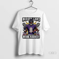 Officials Trendy Lamar Jackson Baltimore Ravens Nobody Cares Work Harder Shirt Sweater